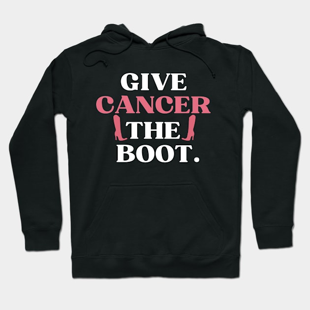 Pink Ribbon Breast Cancer Funny Give Cancer The Boot Hoodie by Illustradise